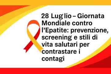 28 Luglio  Giornata Mondiale contro lEpatite