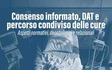 Consenso informato, DAT e percorso condiviso delle cure � Convegno