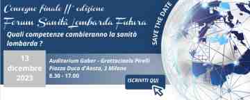 Convegno finale II Edizione: Forum Sanit� Lombarda Futura