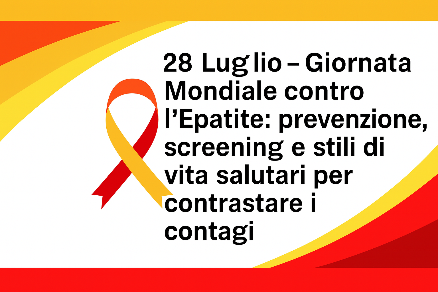 28 Luglio  Giornata Mondiale contro lEpatite